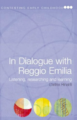 In Dialogue with Reggio Emilia: Listening, Researching, and Learning